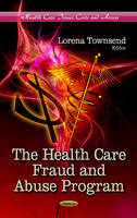 Lorena Townsend (Ed.) - Health Care Fraud & Abuse Program - 9781624174254 - V9781624174254