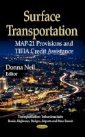 Donna Neil - Surface Transportation: MAP-21 Provisions & TIFIA Credit Assistance - 9781624174315 - V9781624174315