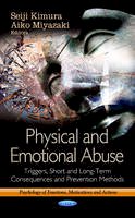 Seiji Kimura - Physical & Emotional Abuse: Triggers, Short & Long-Term Consequences & Prevention Methods - 9781624174452 - V9781624174452