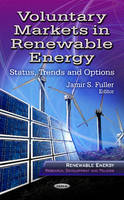 Jamir Fuller - Voluntary Markets in Renewable Energy: Status, Trends & Options - 9781624175619 - V9781624175619