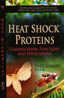 Saad Usmani - Heat Shock Proteins: Classification, Functions & Applications - 9781624175718 - V9781624175718
