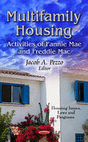 Jacob A Pezzo - Multifamily Housing: Activities of Fannie Mae & Freddie Mac - 9781624176548 - V9781624176548