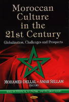 Mohamed Dellal - Moroccan Culture in the 21st Century: Globalization, Challenges & Prospects - 9781624176760 - V9781624176760