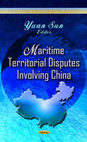 Yuan Sun - Maritime Territorial Disputes Involving China - 9781624176944 - V9781624176944