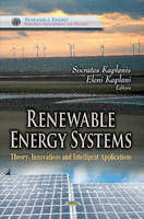 Socrates Kaplanis (Ed.) - Renewable Energy Systems: Theory, Innovations & Intelligent Applications - 9781624177415 - V9781624177415