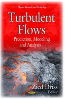 Zied Driss - Turbulent Flows: Prediction, Modeling & Analysis - 9781624177422 - V9781624177422