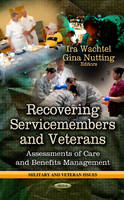 Ira Wachtel - Recovering Service-Members & Veterans: Assessments of Care & Benefits Management - 9781624177750 - V9781624177750