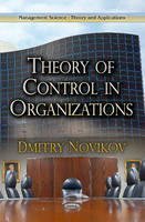 Dmitry Novikov - Theory of Control in Organizations - 9781624177941 - V9781624177941