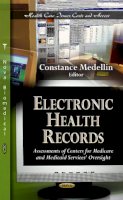 Constance Medellin - Electronic Health Records: Assessments of Centers for Medicare & Medicaid Services´ Oversight - 9781624178177 - V9781624178177