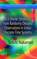Seiichi Nakamori - RLS Wiener Smoother from Randomly Delayed Observations in Linear Discrete-Time Systems - 9781624178184 - V9781624178184