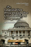 John Castellano (Ed.) - Legislative Process in the United States Congress: An Introduction - 9781624178405 - V9781624178405