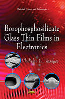 Vasilyev V.y. - Borophosphosilicate Glass Thin Films in Electronics - 9781624179594 - V9781624179594