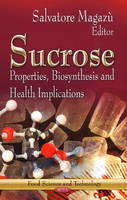 Salvatore Magaz - Sucrose: Properties, Biosynthesis & Health Implications - 9781624179846 - V9781624179846