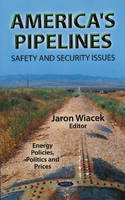Jaron Wiacek - America´s Pipelines: Safety & Security Issues - 9781624179945 - V9781624179945