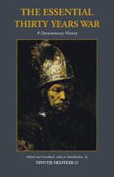 Tryntje Helfferich - The Essential Thirty Years War: A Documentary History - 9781624663499 - V9781624663499