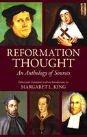 Margaretl. King - Reformation Thought: An Anthology of Sources - 9781624665172 - V9781624665172