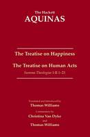 Thomas Aquinas - The Treatise on Happiness: The Treatise on Human Acts - 9781624665295 - V9781624665295