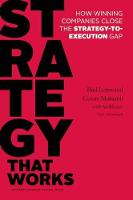 Paul Leinwand - Strategy That Works: How Winning Companies Close the Strategy-to-Execution Gap - 9781625275202 - V9781625275202