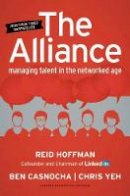 Reid Hoffman - The Alliance: Managing Talent in the Networked Age - 9781625275776 - V9781625275776