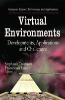 Stephanie Trautman - Virtual Environments: Developments, Applications & Challenges - 9781626180901 - V9781626180901