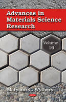 Wythers M.c. - Advances in Materials Science Research: Volume 16 - 9781626183025 - V9781626183025