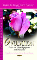 Kaarlo De Lange (Ed.) - Ovulation: Detection, Signs / Symptoms & Outcomes - 9781626184725 - V9781626184725