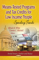 White E.b. - Means-Tested Programs & Tax Credits for Low Income People: Spending Trends - 9781626185524 - V9781626185524