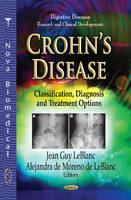 Jean Guy Leblanc - Crohns Disease: Classification, Diagnosis & Treatment Options - 9781626185838 - V9781626185838