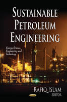Islam R. - Sustainable Petroleum Engineering - 9781626185982 - V9781626185982