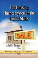 Adrian Borges - Housing Finance System in the United States - 9781626188167 - V9781626188167