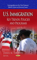 Turcotte D.m. - U.S. Immigration: Key Trends, Policies & Programs - 9781626189492 - V9781626189492