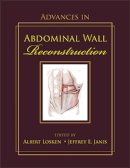 . Ed(S): Losken, Albert, Md., Facs; Janis, Jeffrey E. - Advances in Abdominal Wall Reconstruction - 9781626236189 - V9781626236189
