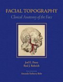 Joel Pessa - Facial Topography: Clinical Anatomy of the Face - 9781626236202 - V9781626236202