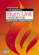 Jeffrey Roth - The Essential Burn Unit Handbook - 9781626236806 - V9781626236806