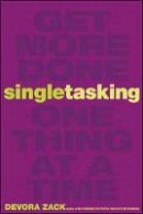 Devora Zack - Singletasking: Get More Done-One Thing at a Time - 9781626562615 - V9781626562615