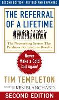 Templeton - The Referral of a Lifetime: Never Make a Cold Call Again! - 9781626568518 - V9781626568518