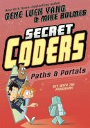 Gene Luen Yang - Secret Coders: Paths & Portals - 9781626720763 - V9781626720763