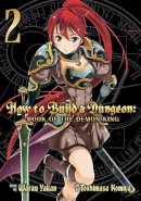 Yakan Warau - How to Build a Dungeon: Book of the Demon King Vol. 2 - 9781626923898 - V9781626923898