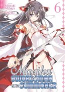 Mitsuki Mihara - Magika Swordsman and Summoner Vol. 6 - 9781626924260 - V9781626924260