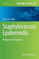 Paul D. Fey (Ed.) - Staphylococcus Epidermidis: Methods and Protocols - 9781627037358 - V9781627037358
