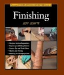 J Jewitt - Complete Illustrated Guide to Finishing - 9781627107679 - 9781627107679