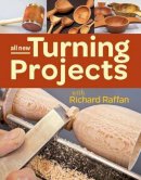R Raffan - All New Turning Projects with Richard Raffan - 9781627107921 - V9781627107921