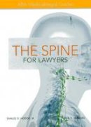 Samuel D Hodge - The Spine for Lawyers: ABA Medical-Legal Guides - 9781627221092 - V9781627221092