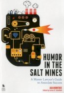 Asa Rountree - Humor in the Salt Mines: A Master Lawyer´s Guide to Associate Success - 9781627221733 - V9781627221733