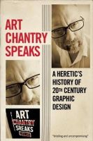 Art Chantry - Art Chantry Speaks: A Heretic's History of 20th Century Graphic Design - 9781627310093 - V9781627310093