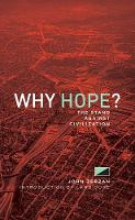 John Zerzan - Why Hope?: The Stand Against Civilization - 9781627310192 - V9781627310192