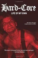 Harley Flanagan - Hard-Core: Life of My Own - 9781627310338 - V9781627310338