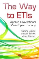 Zubow K. - Way to ETIs: Applied Gravitational Mass Spectroscopy - 9781628080919 - V9781628080919