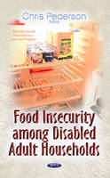 Pederson C. - Food Insecurity Among Disabled Adult Households - 9781628081091 - V9781628081091