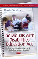 Harold Sanders - Individuals with Disabilities Education Act: Disproportionality Issues & Early Intervention Services - 9781628081800 - V9781628081800